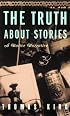 The Truth About Stories: A Native Narrative (Indigenous Americas)