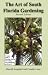 The Art of South Florida Gardening