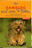 Auf vier Pfoten. Hamburg. Tipps und Adressen f�r das Leben mit Hund in der Stadt