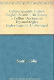 Collins Spanish-English, English-Spanish dictionary : unabridged