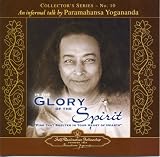 In The Glory Of the Spirit CD: An Informal Talk by Paramahansa Yogananda: Collector's Series No. 10: An Informal Talk by Paramahansa Yogananda (Collector's (Self-Realization Fellowship))