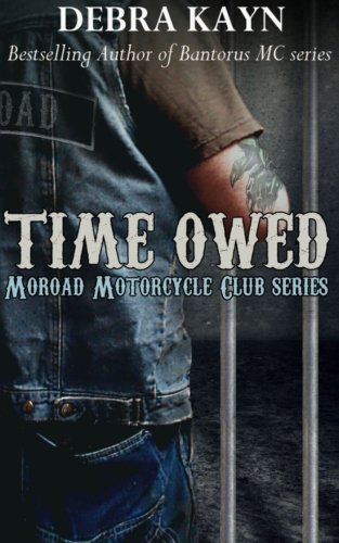 Time Owed (Moroad Motorcycle Club) (Volume 4)