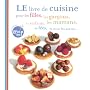 LE livre de cuisine pour les filles, les gar�ons, &hellip de Sylviane Beauregard