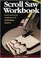Scroll Saw Workbook (Learn to Use Your Scroll Saw in 25 Skill-Building Chapters) (Paperback)