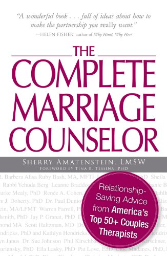 The Complete Marriage Counselor: Relationship-saving Advice from America's Top 50+ Couples Therapists