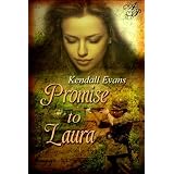 A Promise to Laura ~ Kendall Evans