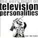 Part Time Punks: The Very Best of Television Personalities