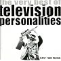 Part Time Punks: The Very Best of Television Personalities