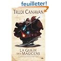 La Trilogie du magicien noir, tome 1 : La Guilde des magiciens