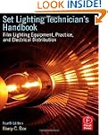 Set Lighting Technician's Handbook: F...