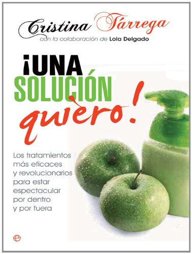 ¡Una solución quiero! (Spanish Edition)