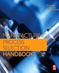 Manufacturing Process Selection Handb...