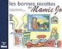 Les bonnes recettes de Mamie Jo