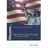 Discover. Topics for Advanced Learners. Sch�lerheft. The American Dream
