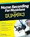 Home Recording For Musicians For Dummies Home Recording For Musicians For Dummies