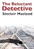 The Reluctant Detective (The Reluctant Detective Mysteries)