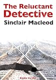 The Reluctant Detective (The Reluctant Detective Mysteries)