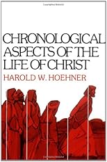Chronological Aspects of the Life of Christ