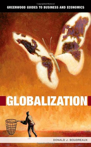 Globalization (Greenwood Guides to Business and Economics)