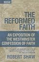 The Reformed Faith: Exposition of the Westminster Confession of Faith