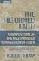 The Reformed Faith: Exposition of the Westminster Confession of Faith