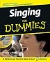 Singing for Dummies Singing for Dummies