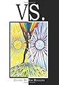 Vs.: Duality and Conflict in Magick, Mythology and Paganism