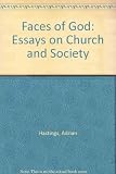 The faces of God : essays on church and society