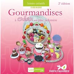 Gourmandises � cr�er en p�te polym�re