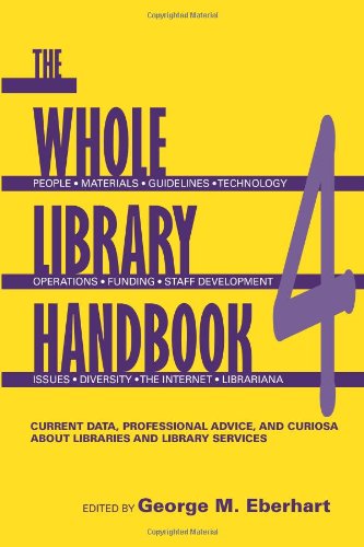 whole library handbook 4 current data professional advice and curiosa about libraries and library services