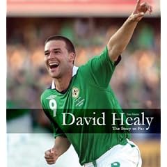 David Healy: The Story So Far (Football)