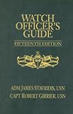 Watch Officer's Guide: A Handbook for All Deck Watch Officers - Fifteenth Edition
