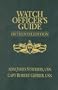 Watch Officer's Guide: A Handbook for All Deck Watch Officers - Fifteenth Edition