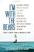 I'm With the Bears: Short Stories From a Damaged Planet
