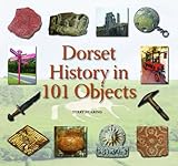 Dorset history in 101 objects
