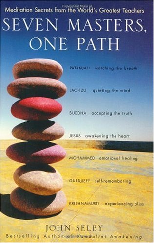 Seven Masters, One Path: Meditation Secrets from the World’s Greatest Teachers