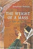 The Weight of a Mass: A Tale of Faith
