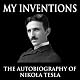 My Inventions: The Autobiography of Nikola Tesla