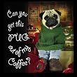 Can You Get This Pug Out of my Coffee