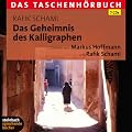 Das Geheimnis des Kalligraphen: Das Taschenh�rbuch. 7 CDs