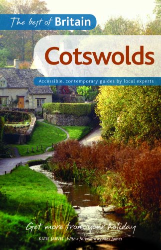The Cotswolds: Accessible, Contemporary Guides by Local Experts (Best of Britain)