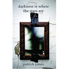 Darkness is Where the Stars are