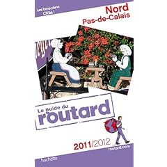 Guide du Routard Nord, Pas-de-Calais 2011/2012