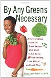 By Any Greens Necessary