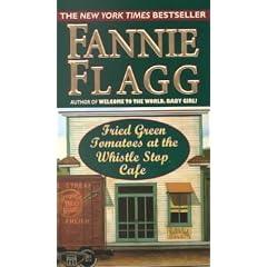 (Fried Green Tomatoes at the Whistlestop Cafe) By Flagg, Fannie (Author) paperback on (10 , 2000)