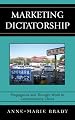 Marketing Dictatorship: Propaganda and Thought Work in Contemporary China (Asia/Pacific/Perspectives)