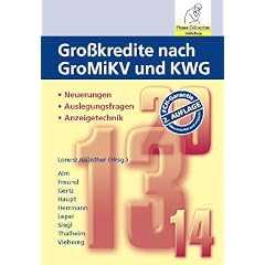 Gro�kredite nach GroMiKV und KWG