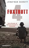 Foxtrott 4: Sechs Monate mit deutschen Soldaten in Afghanistan
