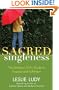 Sacred Singleness: The Set-Apart Girl's Guide to Purpose and Fulfillment