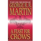 A Feast for Crows (A Song of Ice and Fire) by George R.R. Martin